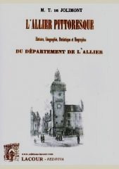 1477320054_livre-l-allier-pittoresque-histoire-geographie-statistique-et-biographie-du-departement-de-l-allier-m-t-de-jolimont-allier-editions-lacour-olle